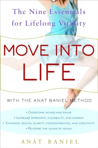 Cover of Move Into Life by Anat Baniel